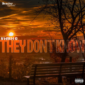 Swish-G - They Don't Know